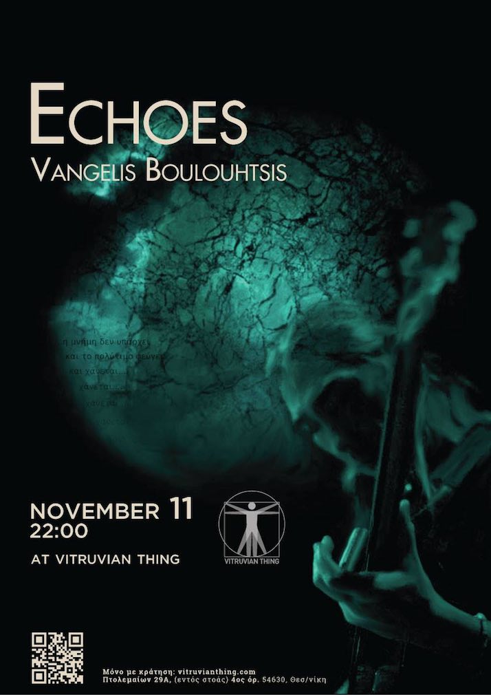 Vangelis Boulouhtsis - Echoes live at Vitruvian Thing